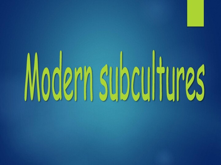 Modern subcultures