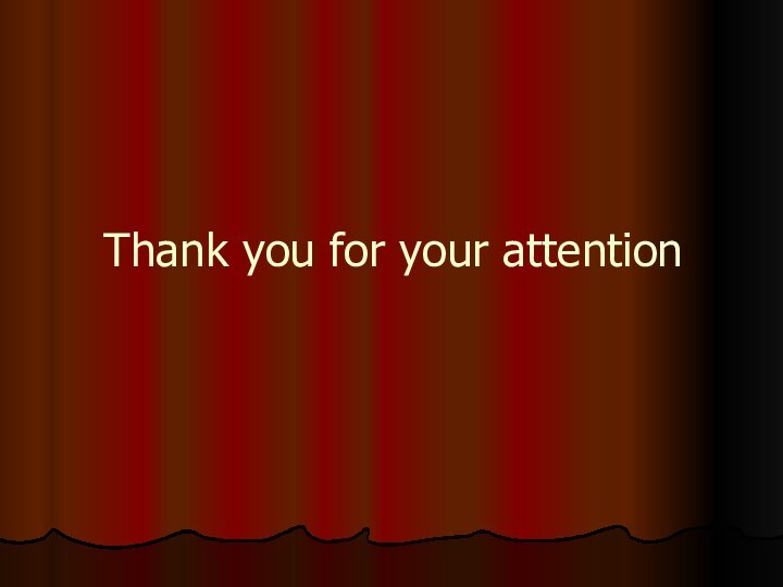 Thank you for your attention