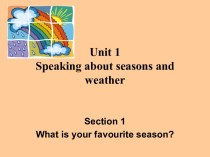 Unit 1 Speaking about seasons and weather