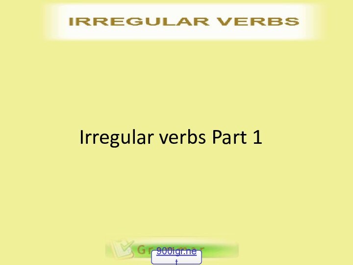 Irregular verbs Part 1