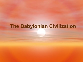 The Babylonian Civilization