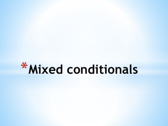 Mixed conditionals