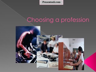 CHOOSING A PROFESSION