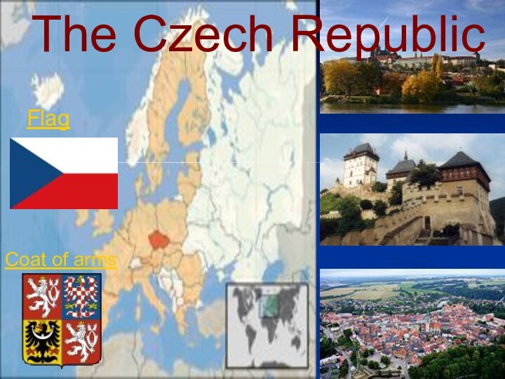 The Czech RepublicFlagCoat of arms
