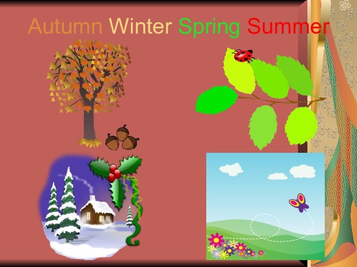 Autumn Winter Spring Summer