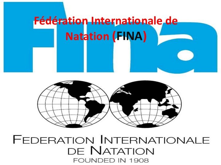 Fédération Internationale de Natation (FINA)