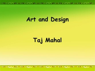 Art and Design Taj Mahal