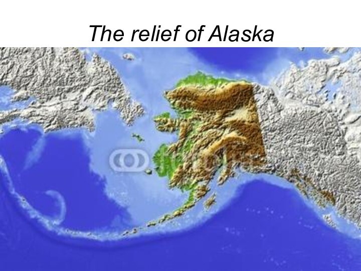 The relief of Alaska