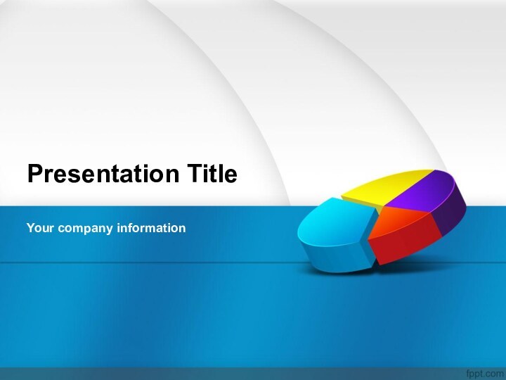 Presentation TitleYour company information