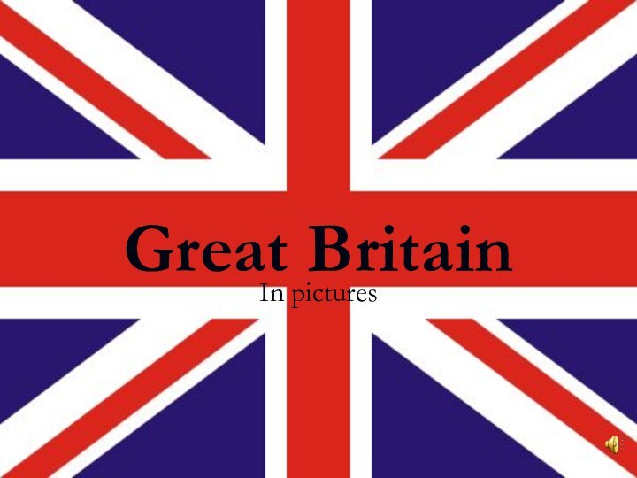 Great Britain In pictures