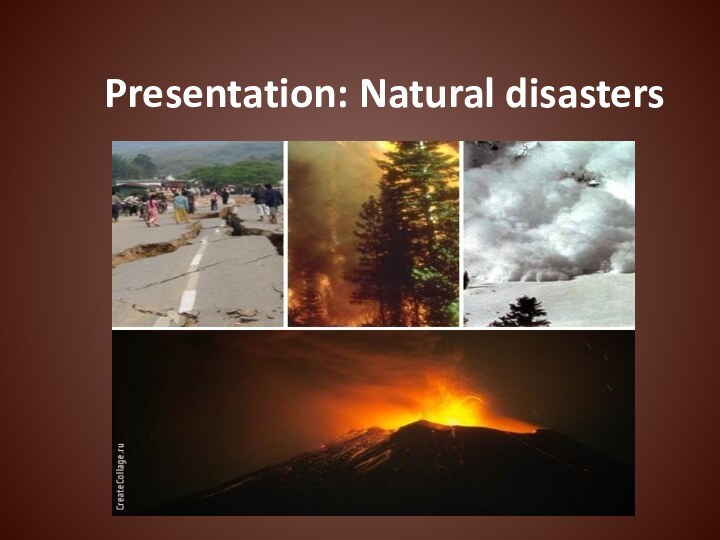 Presentation: Natural disasters