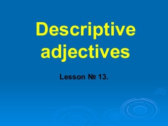 Descriptive adjectives