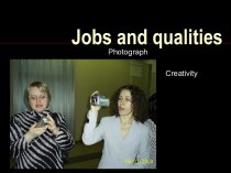 Jobs and qualities