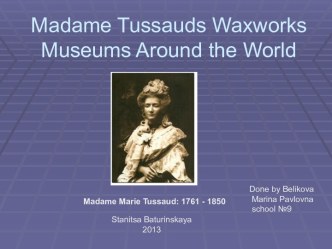 Madame Tussauds Waxworks Museums Around the World