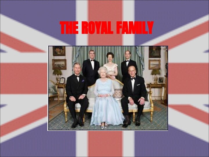 THE ROYAL FAMILY