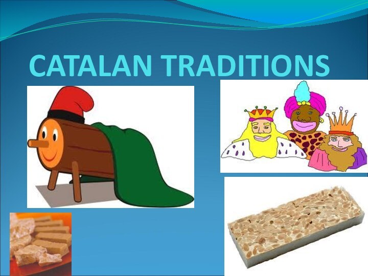 CATALAN TRADITIONS