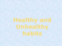 Healthy Lifestyle. Good and Bad habits. Grade 10