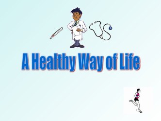 A Healthy Way of Life