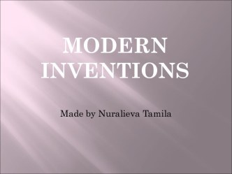 Modern inventions