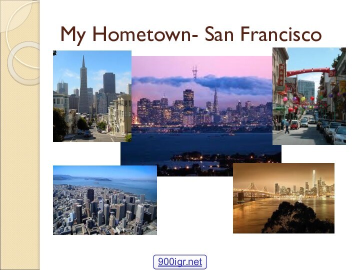 My Hometown- San Francisco