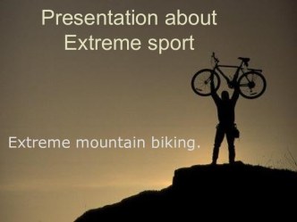 Extreme mountain biking