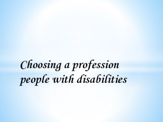 Choosing a profession people with disabilities