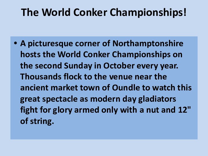 The World Conker Championships! A picturesque corner of Northamptonshire hosts the World