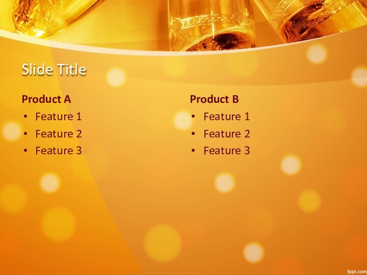 Slide TitleProduct AFeature 1Feature 2Feature 3Product BFeature 1Feature 2Feature 3