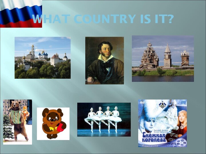 WHAT COUNTRY IS IT?