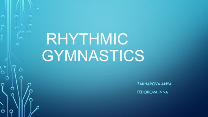  rhythmic gymnasticsZakharova AnyaFedorova inna