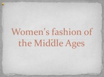 Women’s fashion of the Middle Ages