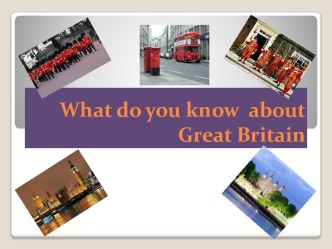 What do you know about Great Britain