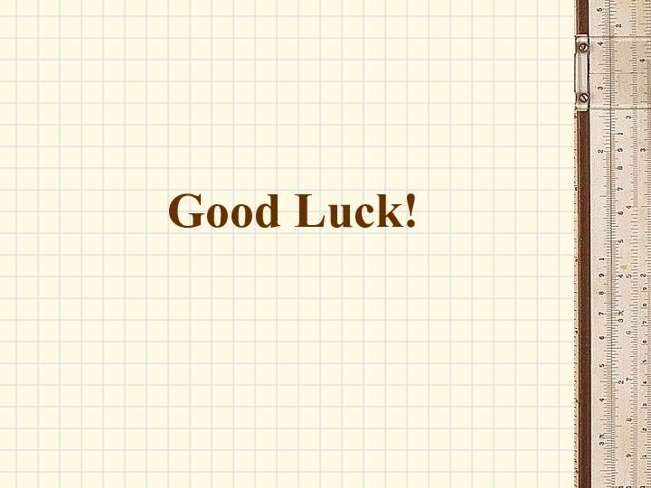 Good Luck!