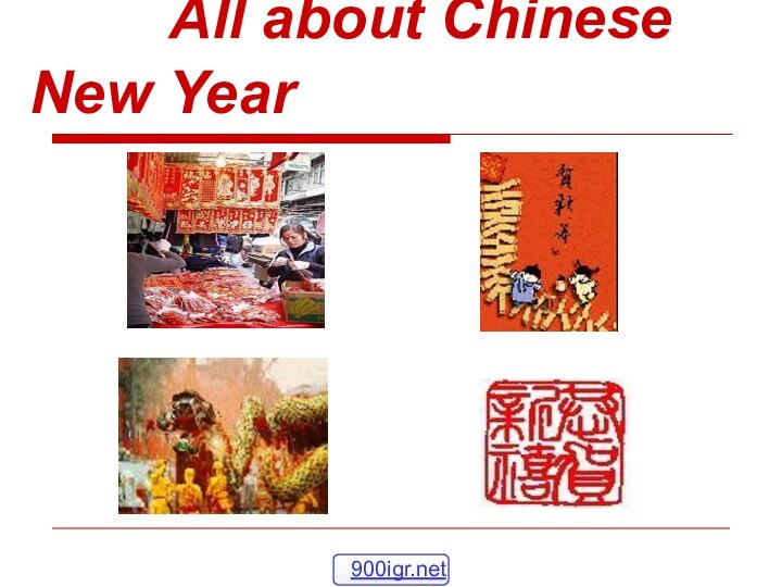 All about Chinese New Year