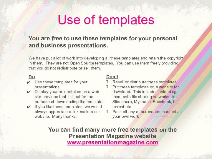 Use of templatesYou are free to use these templates for your personal