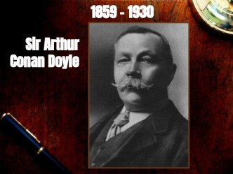 Sir Arthur Conan Doyle