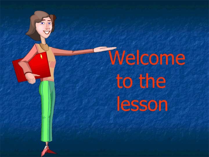 Welcome to the lesson