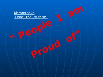 People I am Proud of