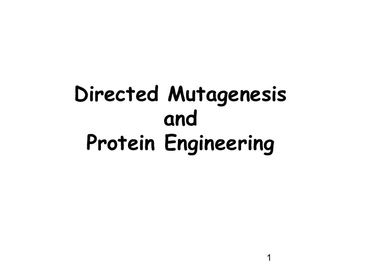 Directed Mutagenesis  and  Protein Engineering