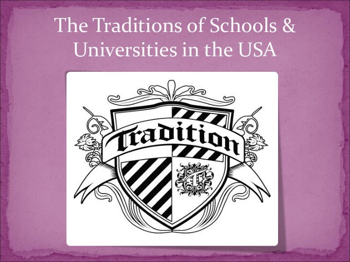 The Traditions of Schools & Universities in the USA