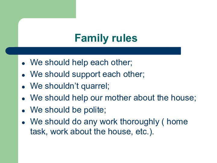 Family rulesWe should