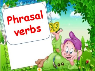 Phrasal verbs