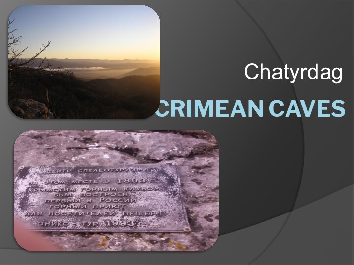 Crimean Caves Chatyrdag