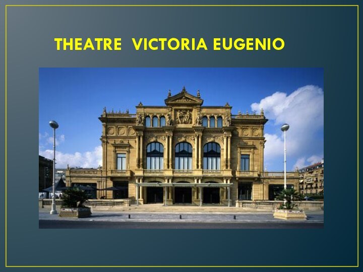 THEATRE VICTORIA EUGENIO