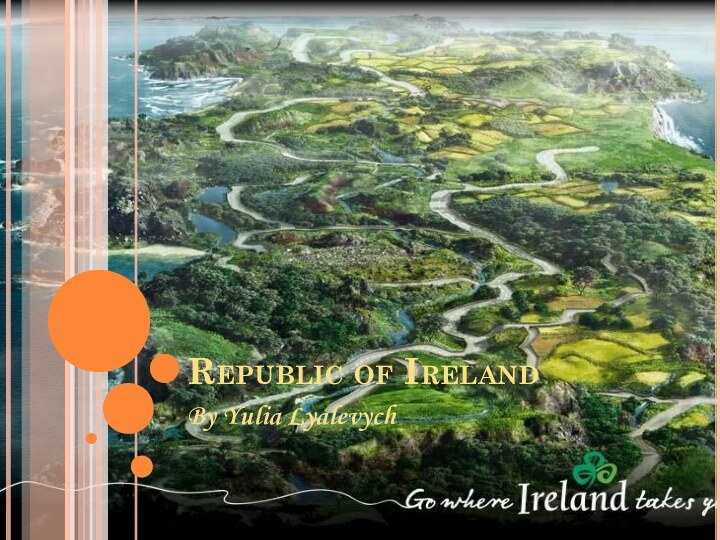 Republic of IrelandBy Yulia Lyalevych