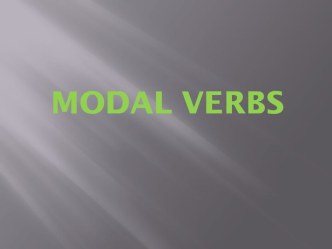 MODAL VERBS