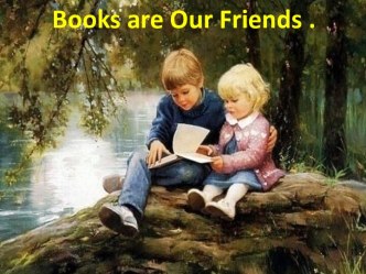 Books are Our Friends