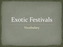 Exotic Festivals