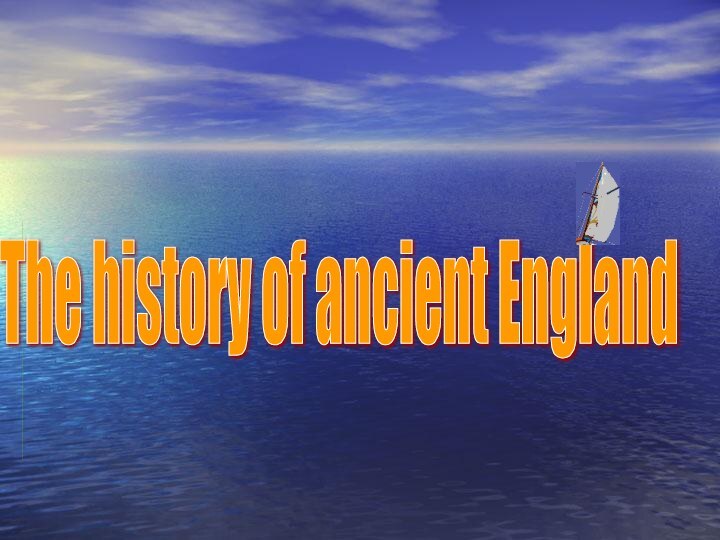 The history of ancient England