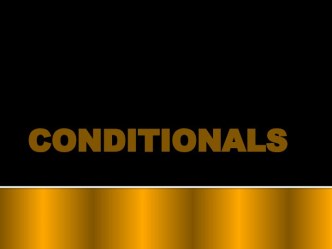 CONDITIONALS